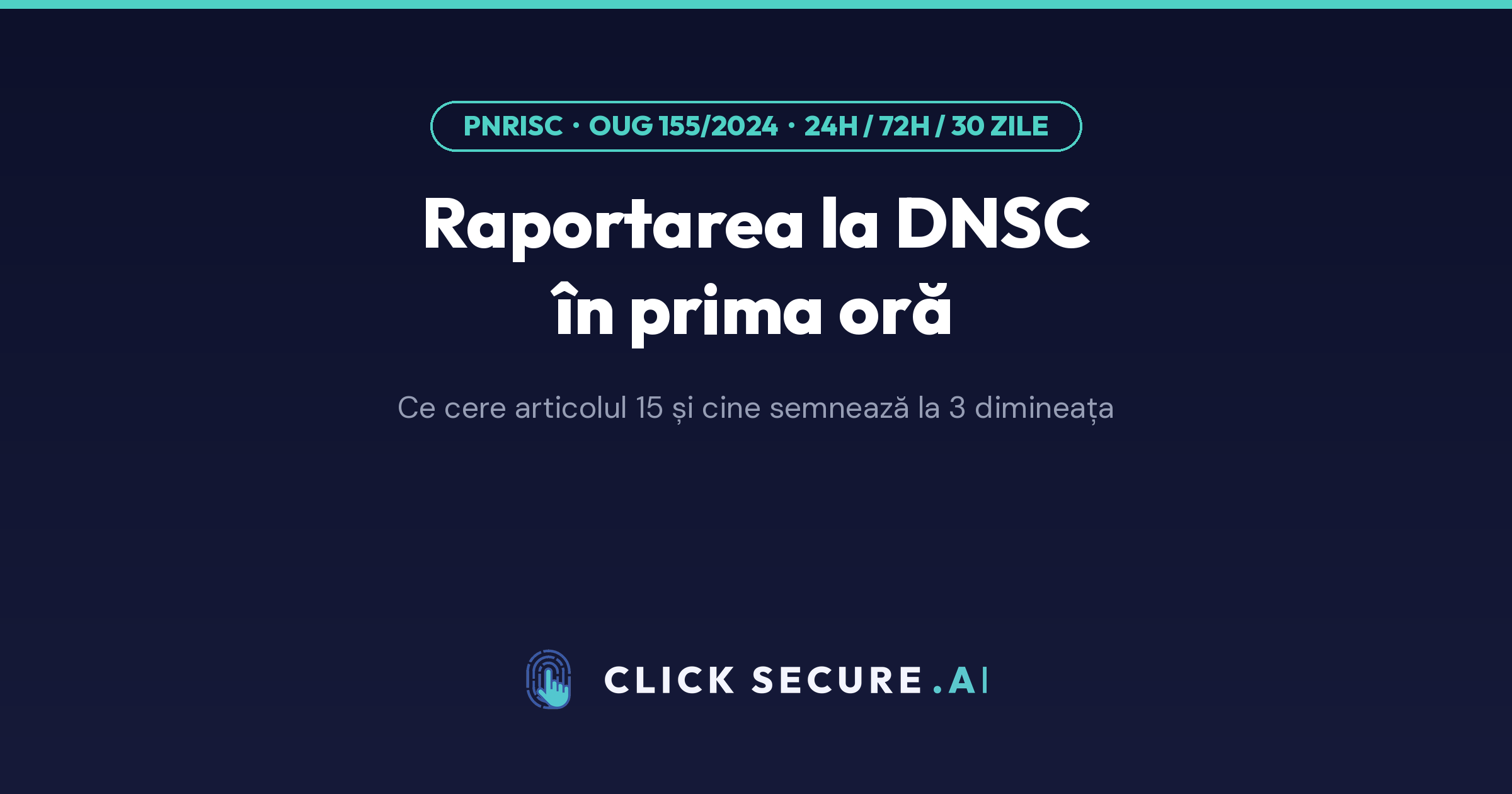 Raportarea la DNSC în prima oră